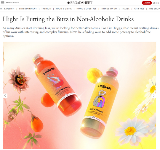 "HIGHR Is Putting the Buzz in Non-Alcoholic Drinks" - Broadsheet